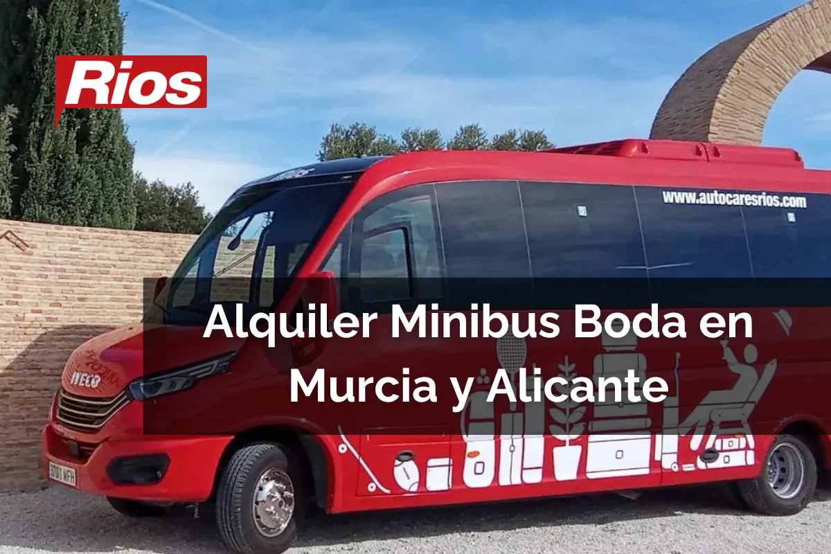 Alquiler Minibus Boda en Murcia y Alicante con Autocares Ríos