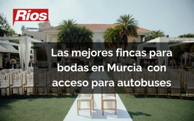 Las 10 mejores fincas para bodas Murcia con fácil acceso para autobuses