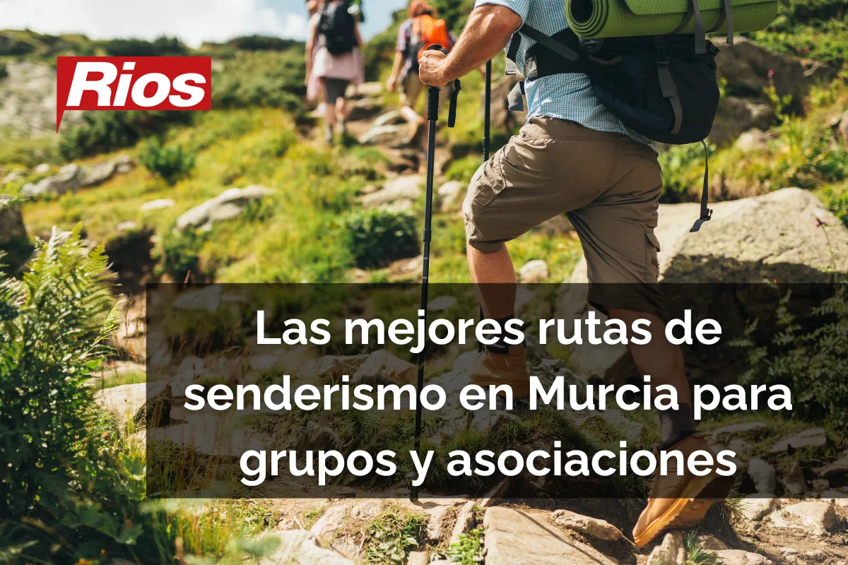 Las mejores rutas de senderismo en Murcia para grupos y asociaciones con Autocares Ríos